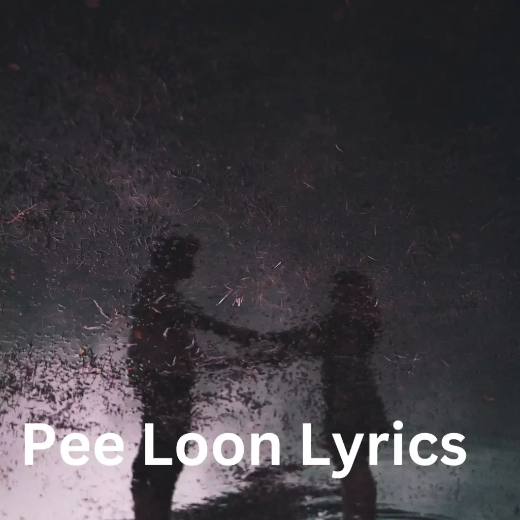 Pee Loon Lyrics