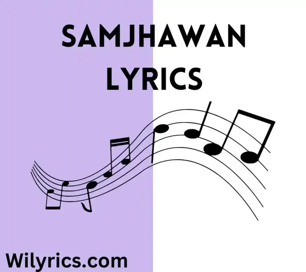 Samjhawan Lyrics