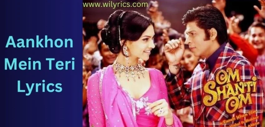 Aankhon Mein Teri Lyrics