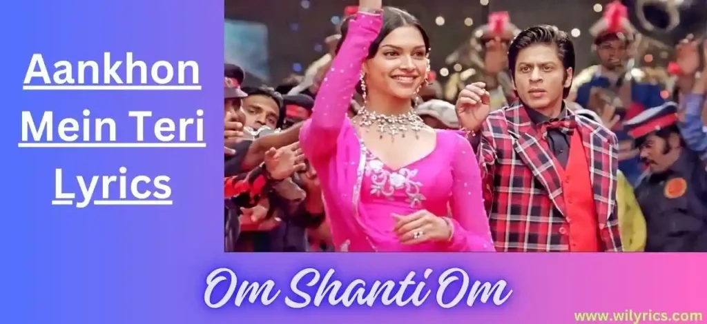 Aankhon Mein Teri Lyrics