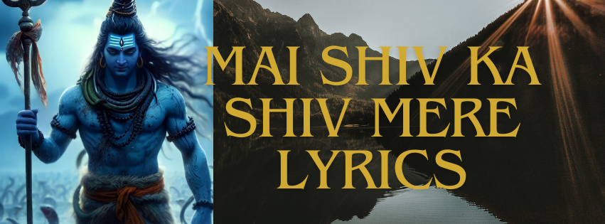 Mai Shiv Ka Shiv Mere Lyrics