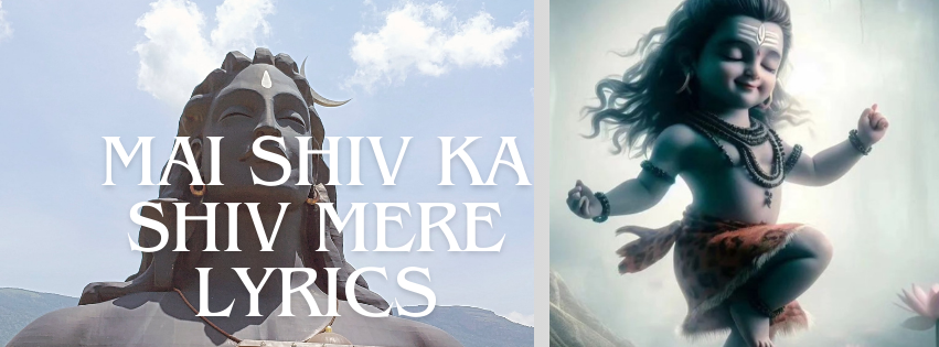 Mai Shiv Ka Shiv Mere Lyrics