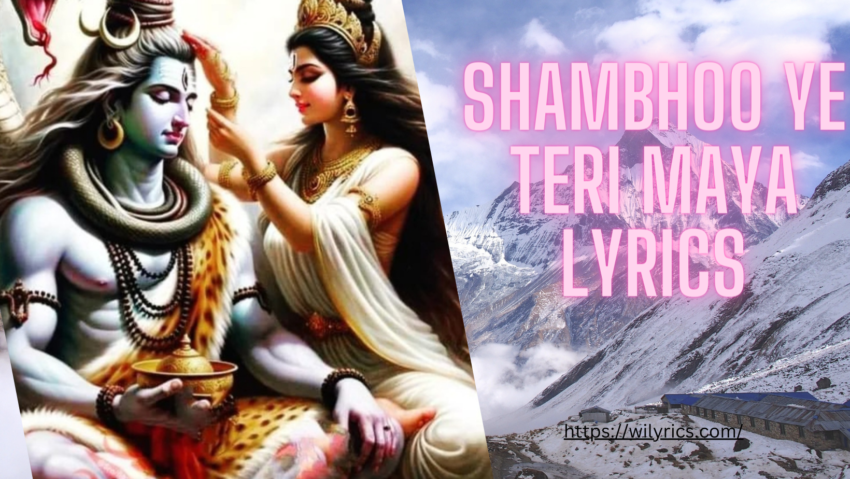 Shambhoo Ye Teri Maya Lyrics